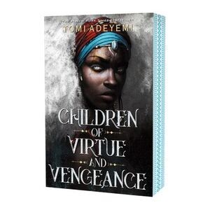 Children of Virtue and Vengeance -- Tomi Adeyemi
